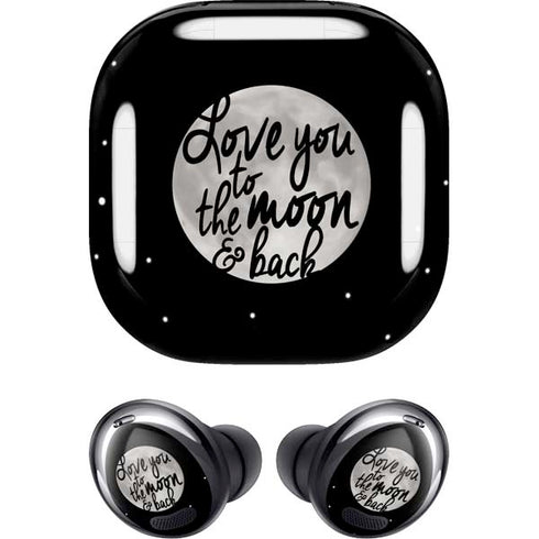 To The Moon And Back BW Galaxy Buds Pro Skin