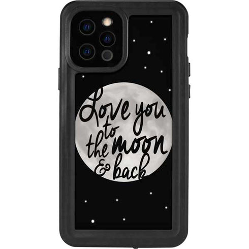 To The Moon And Back BW iPhone 12 Pro Waterproof Case