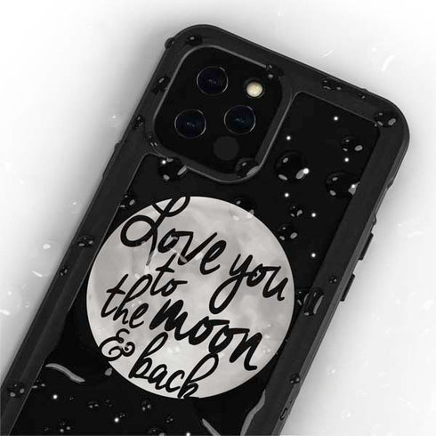 To The Moon And Back BW iPhone 12 Pro Waterproof Case