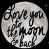 To The Moon And Back BW iPhone XS Pro Case