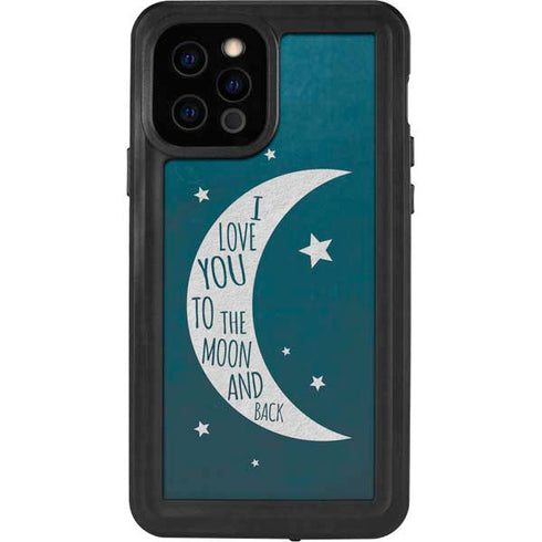 To The Moon And Back iPhone 12 Pro Waterproof Case