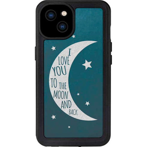 To The Moon And Back iPhone 15 Plus Waterproof Case
