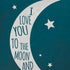 To The Moon And Back iPhone XS Pro Case