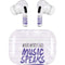 When Words Fail Music Speaks AirPods Pro 2nd Gen Skin