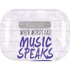 When Words Fail Music Speaks AirPods Pro 2nd Gen Skin