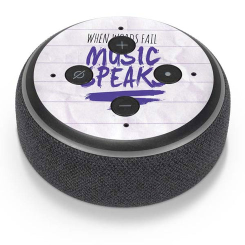 When Words Fail Music Speaks Amazon Echo Dot Skin