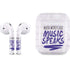 When Words Fail Music Speaks Apple AirPods Skin
