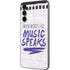 When Words Fail Music Speaks Galaxy A14 5G Skin