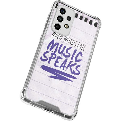 When Words Fail Music Speaks Galaxy A53 5G Clear Case