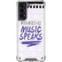 When Words Fail Music Speaks Galaxy S21 5G Clear Case