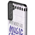 When Words Fail Music Speaks Galaxy S21 5G Pro Case