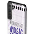 When Words Fail Music Speaks Galaxy S21 Plus 5G Pro Case