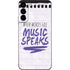 When Words Fail Music Speaks Galaxy S22 Plus Skin
