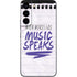 When Words Fail Music Speaks Galaxy S22 Skin