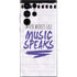 When Words Fail Music Speaks Galaxy S22 Ultra Skin