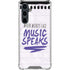 When Words Fail Music Speaks Galaxy S23 FE Clear Case