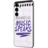 When Words Fail Music Speaks Galaxy S23 FE Skin