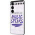 When Words Fail Music Speaks Galaxy S23 Skin