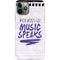 When Words Fail Music Speaks iPhone 11 Pro Lite Case