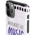 When Words Fail Music Speaks iPhone 11 Pro Lite Case