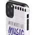 When Words Fail Music Speaks iPhone 11 Pro Max Impact Case