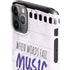 When Words Fail Music Speaks iPhone 11 Pro Max Lite Case