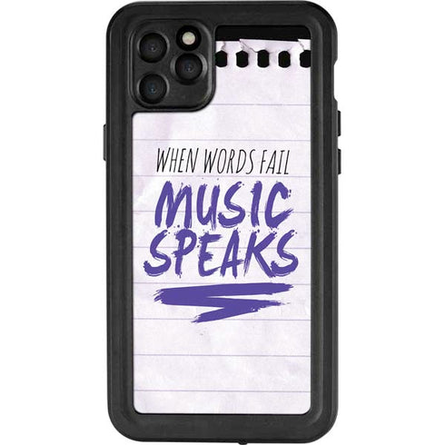 When Words Fail Music Speaks iPhone 11 Pro Max Waterproof Case