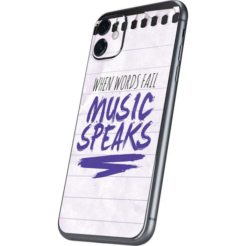 When Words Fail Music Speaks iPhone 11 Skin