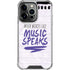 When Words Fail Music Speaks iPhone 13 Pro Clear Case
