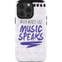 When Words Fail Music Speaks iPhone 13 Pro Impact Case