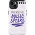 When Words Fail Music Speaks iPhone 14 Plus Impact Case