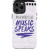 When Words Fail Music Speaks iPhone 15 Pro Max Impact Case