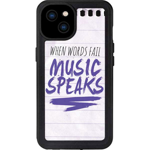 When Words Fail Music Speaks iPhone 15 Plus Waterproof Case