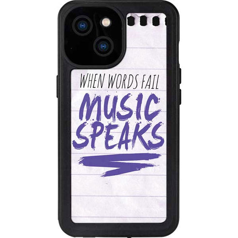 When Words Fail Music Speaks iPhone 15 Waterproof Case