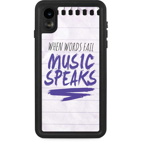 When Words Fail Music Speaks iPhone XR Waterproof Case