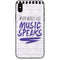 When Words Fail Music Speaks iPhone XS Max Skin