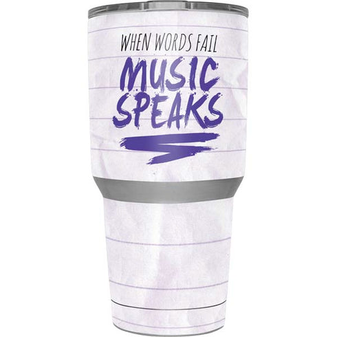 When Words Fail Music Speaks Yeti 30oz Rambler Tumbler Skin