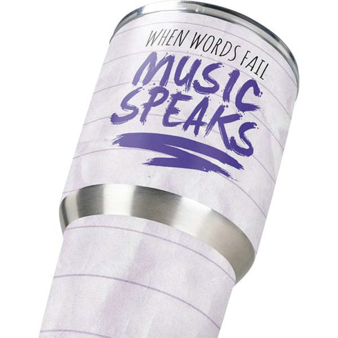 When Words Fail Music Speaks Yeti 30oz Rambler Tumbler Skin