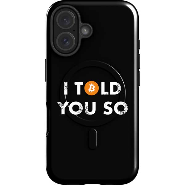 I Told You So iPhone 16 Plus Magsafe Impact Case