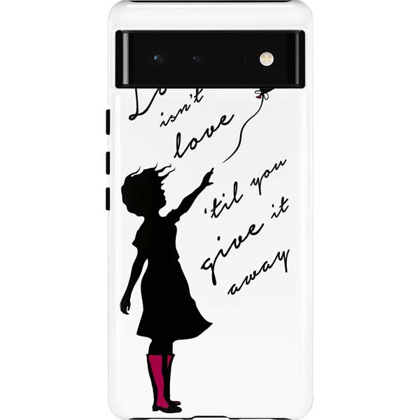 Love Isnt Love Til You Give It Away Pixel Cases