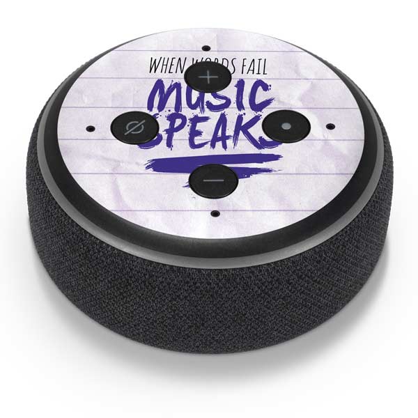 When Words Fail Music Speaks Amazon Echo Dot Skin